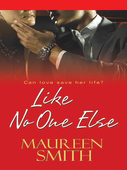 Title details for Like No One Else by Maureen Smith - Available